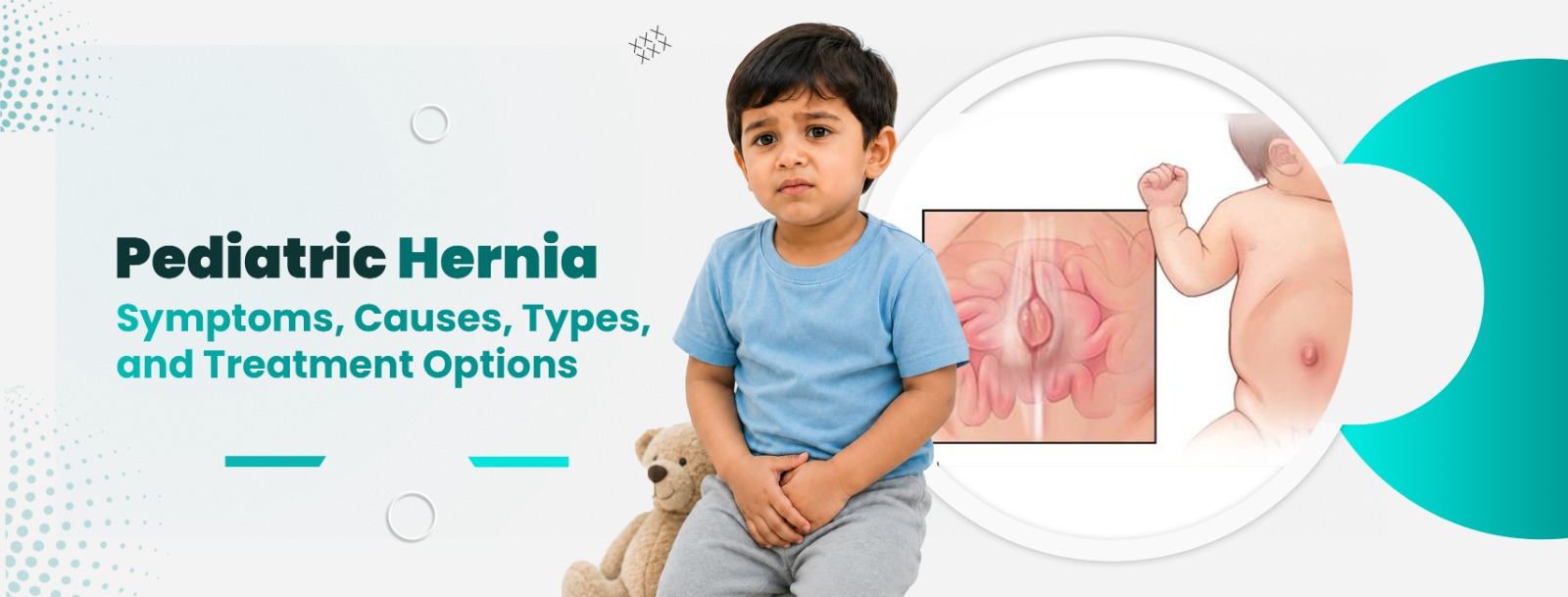 Pediatric Hernia Symptoms, Causes, Types, and Treatment Options